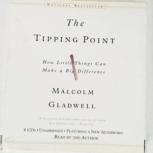 The Tipping Point: How Little Things Can Make a Big Difference Malcolm Gladwell